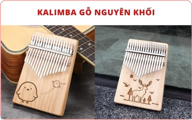 Đàn Kalimba gỗ nguyên khối - Kalimba hãng nào tốt nhất
