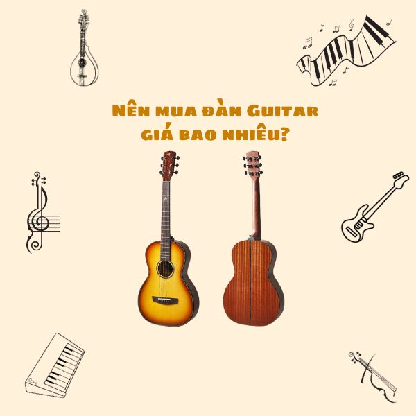 Nên mua đàn Guitar giá bao nhiêu