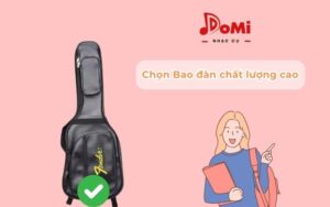 Chọn Bao đàn chất lượng cao