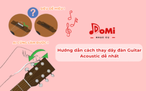 Hướng dẫn cách thay dây đàn Guitar Acoustic dễ nhất