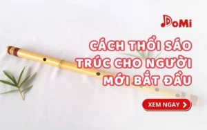 Cách thổi sáo trúc cho người mới bắt đầu