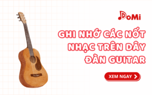 Các Nốt Nhạc Trên Dây Đàn Guitar