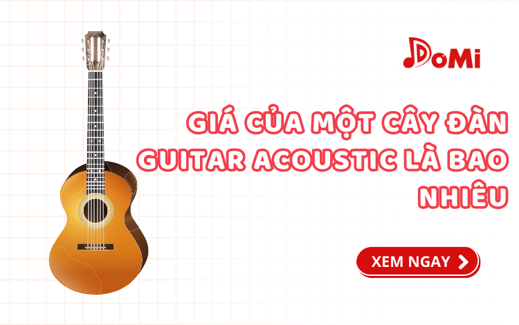 giá của một cây đàn guitar acoustic là bao nhiêu